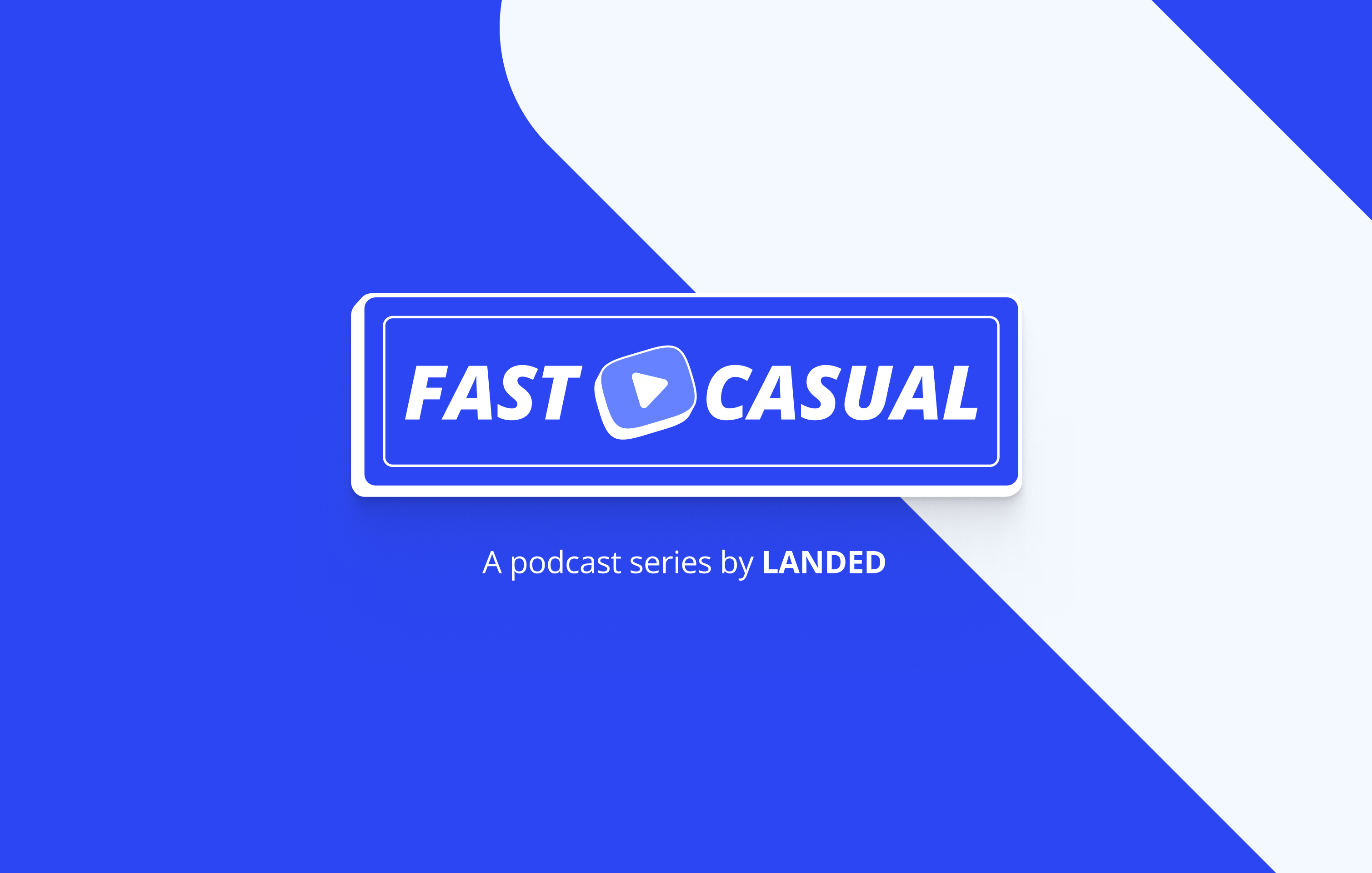 landed-fast-casual-podcast